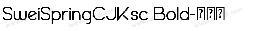 SweiSpringCJKsc Bold字体转换 SweiSpringCJKsc Bold字体转换